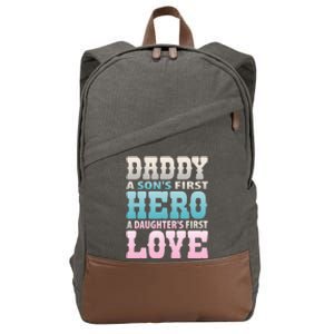 Daddy Sons First Hero Daughters First Love Hilarious Design Gift Cotton Canvas Backpack