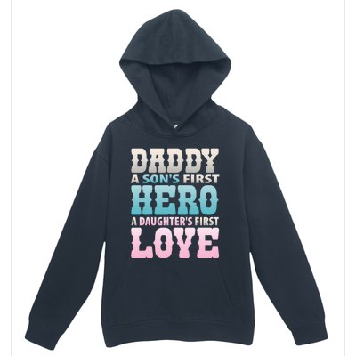 Daddy Sons First Hero Daughters First Love Hilarious Design Gift Urban Pullover Hoodie