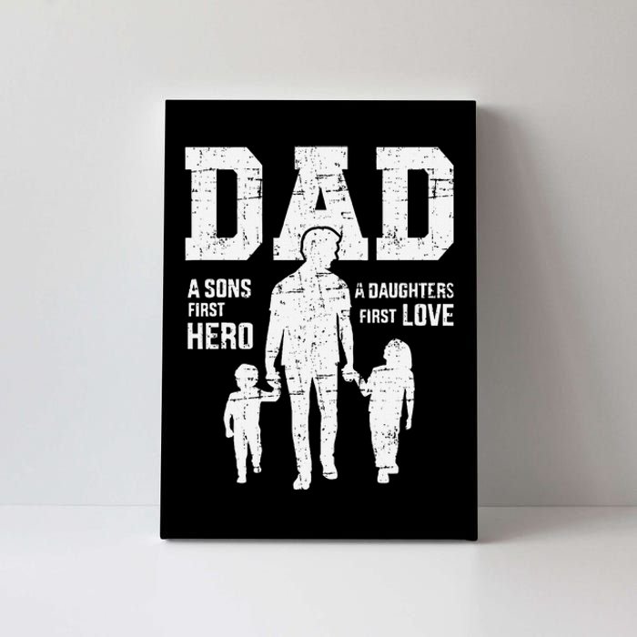 Dad Sons First Hero Daughter Love For FatherS Day Canvas