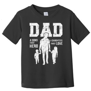 Dad Sons First Hero Daughter Love For FatherS Day Toddler T-Shirt