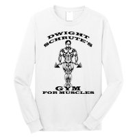 Dwight Schrute's Gym For Muscles Long Sleeve Shirt