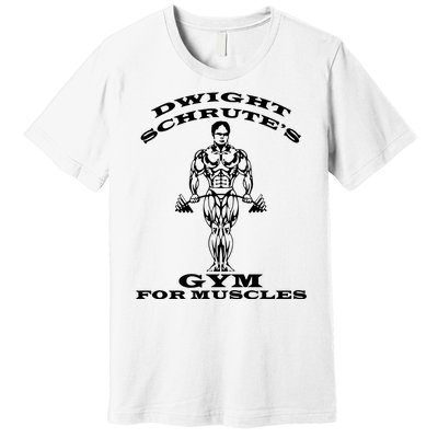 Dwight Schrute's Gym For Muscles Premium T-Shirt