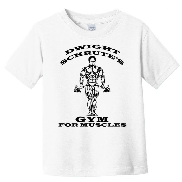 Dwight Schrute's Gym For Muscles Toddler T-Shirt