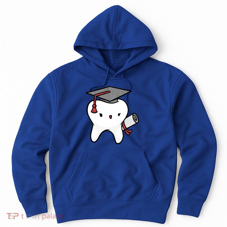 Dentist School Graduate Tooth Funny Gift Hoodie