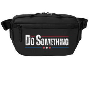 Do Something Gift Funny Crossbody Pack