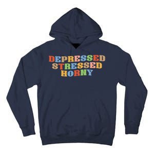 Depressed Stressed Horny Tall Hoodie