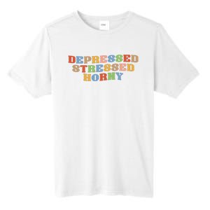 Depressed Stressed Horny Tall Fusion ChromaSoft Performance T-Shirt