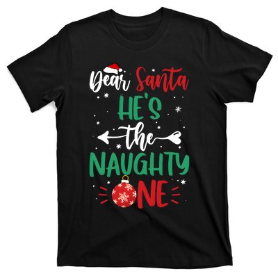 Dear Santa Hes The Naughty One Christmas Holiday Season T-Shirt