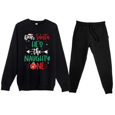 Dear Santa Hes The Naughty One Christmas Holiday Season Premium Crewneck Sweatsuit Set