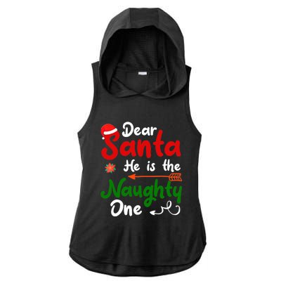 Dear Santa He Is The Naughty One Matching Couples Christmas Ladies PosiCharge Tri-Blend Wicking Draft Hoodie Tank