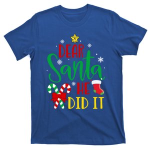 Dear Santa He Did It Family Matching Outfit Dear Santa Gift T-Shirt