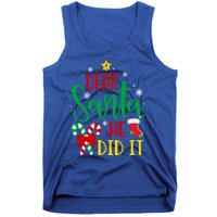 Dear Santa He Did It Family Matching Outfit Dear Santa Gift Tank Top