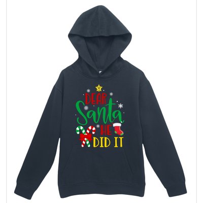 Dear Santa He Did It Family Matching Outfit Dear Santa Gift Urban Pullover Hoodie