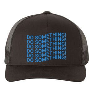 Do Something Harris Waltz Walz 2024 Presidential Election Yupoong Adult 5-Panel Trucker Hat