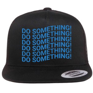 Do Something Harris Waltz Walz 2024 Presidential Election Flat Bill Trucker Hat