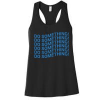 Do Something Harris Waltz Walz 2024 Presidential Election Women's Racerback Tank