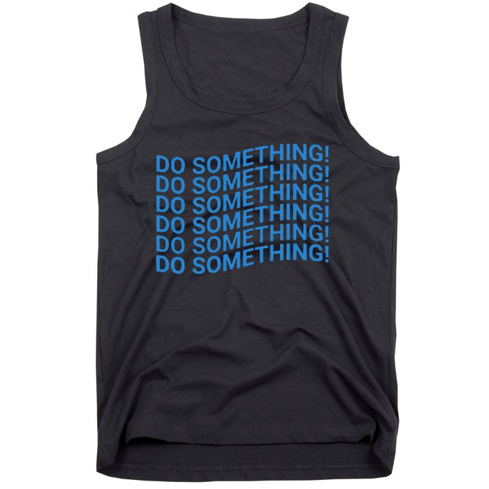 Do Something Harris Waltz Walz 2024 Presidential Election Tank Top