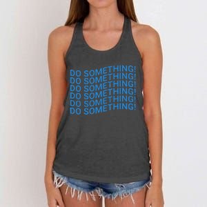 Do Something Harris Waltz Walz 2024 Presidential Election Women's Knotted Racerback Tank