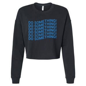 Do Something Harris Waltz Walz 2024 Presidential Election Cropped Pullover Crew