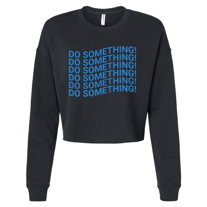 Do Something Harris Waltz Walz 2024 Presidential Election Cropped Pullover Crew