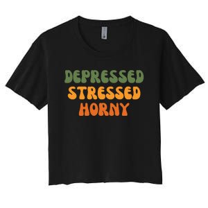 Depressed Stressed Horny Women's Crop Top Tee