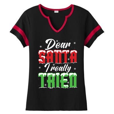 Dear Santa I Really Tried Gift Ladies Halftime Notch Neck Tee