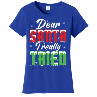 Dear Santa I Really Tried Gift Women's T-Shirt