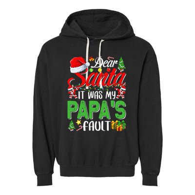 Dear Santa It Was My Papas Fault Christmas Garment-Dyed Fleece Hoodie