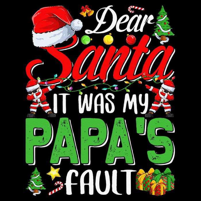 Dear Santa It Was My Papas Fault Christmas Flexfit Unipanel Trucker Cap