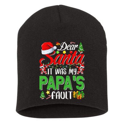 Dear Santa It Was My Papas Fault Christmas Short Acrylic Beanie