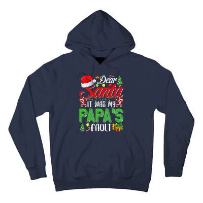 Dear Santa It Was My Papas Fault Christmas Tall Hoodie