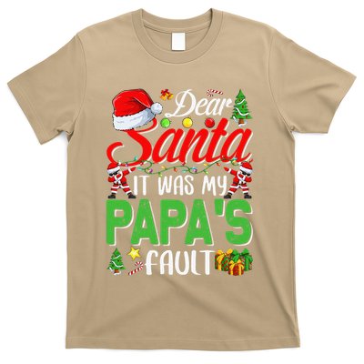 Dear Santa It Was My Papas Fault Christmas T-Shirt