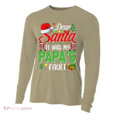 Dear Santa It Was My Papas Fault Christmas Cooling Performance Long Sleeve Crew
