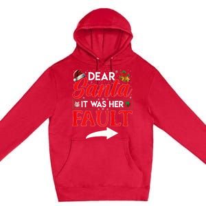 Dear Santa It Was Her Fault Funny Christmas Couples Premium Pullover Hoodie