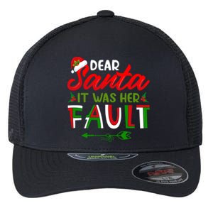 Dear Santa It Was Her Fault Matching Couples Christmas Gift Flexfit Unipanel Trucker Cap