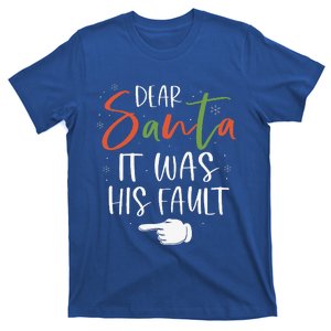 Dear Santa It Was His Fault Funny Christmas Couples Matching T-Shirt