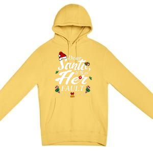 Dear Santa It Was Her Fault Gift Premium Pullover Hoodie