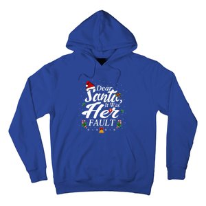 Dear Santa It Was Her Fault Gift Hoodie