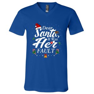 Dear Santa It Was Her Fault Gift V-Neck T-Shirt