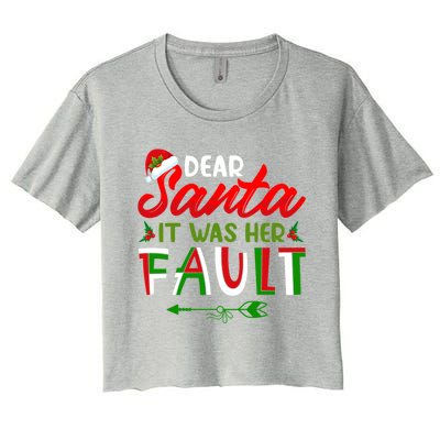 Dear Santa It Was Her Fault Matching Couples Christmas Gift Women's Crop Top Tee