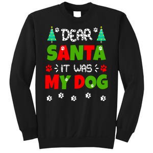 Dear Santa It Was My Dog Funny Naughty Xmas Sweatshirt