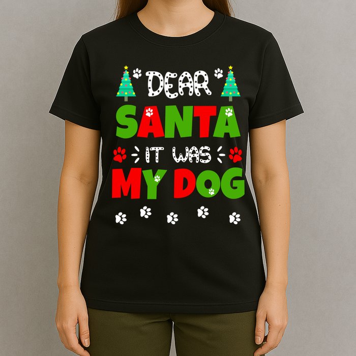 Dear Santa It Was My Dog Funny Naughty Xmas T-Shirt