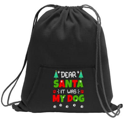 Dear Santa It Was My Dog Funny Naughty Xmas Sweatshirt Cinch Pack Bag