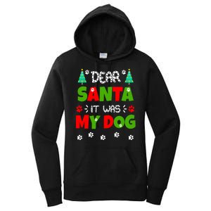 Dear Santa It Was My Dog Funny Naughty Xmas Women's Pullover Hoodie