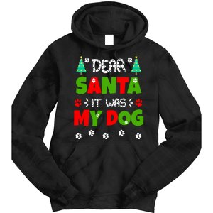 Dear Santa It Was My Dog Funny Naughty Xmas Tie Dye Hoodie