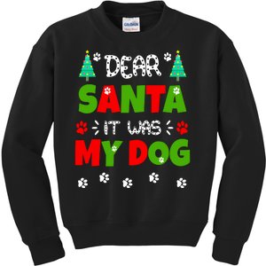 Dear Santa It Was My Dog Funny Naughty Xmas Kids Sweatshirt