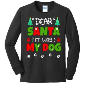 Dear Santa It Was My Dog Funny Naughty Xmas Kids Long Sleeve Shirt