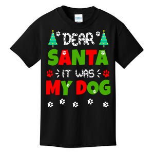 Dear Santa It Was My Dog Funny Naughty Xmas Kids T-Shirt