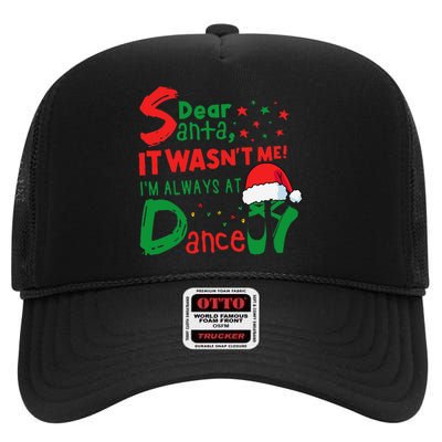 Dear Santa It WasnT Me IM Always At Dance Ballet Christmas High Crown Mesh Back Trucker Hat