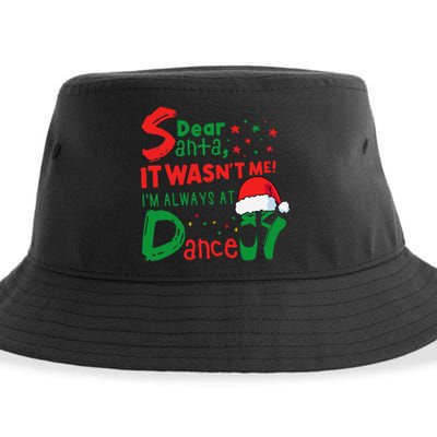 Dear Santa It WasnT Me IM Always At Dance Ballet Christmas Sustainable Bucket Hat